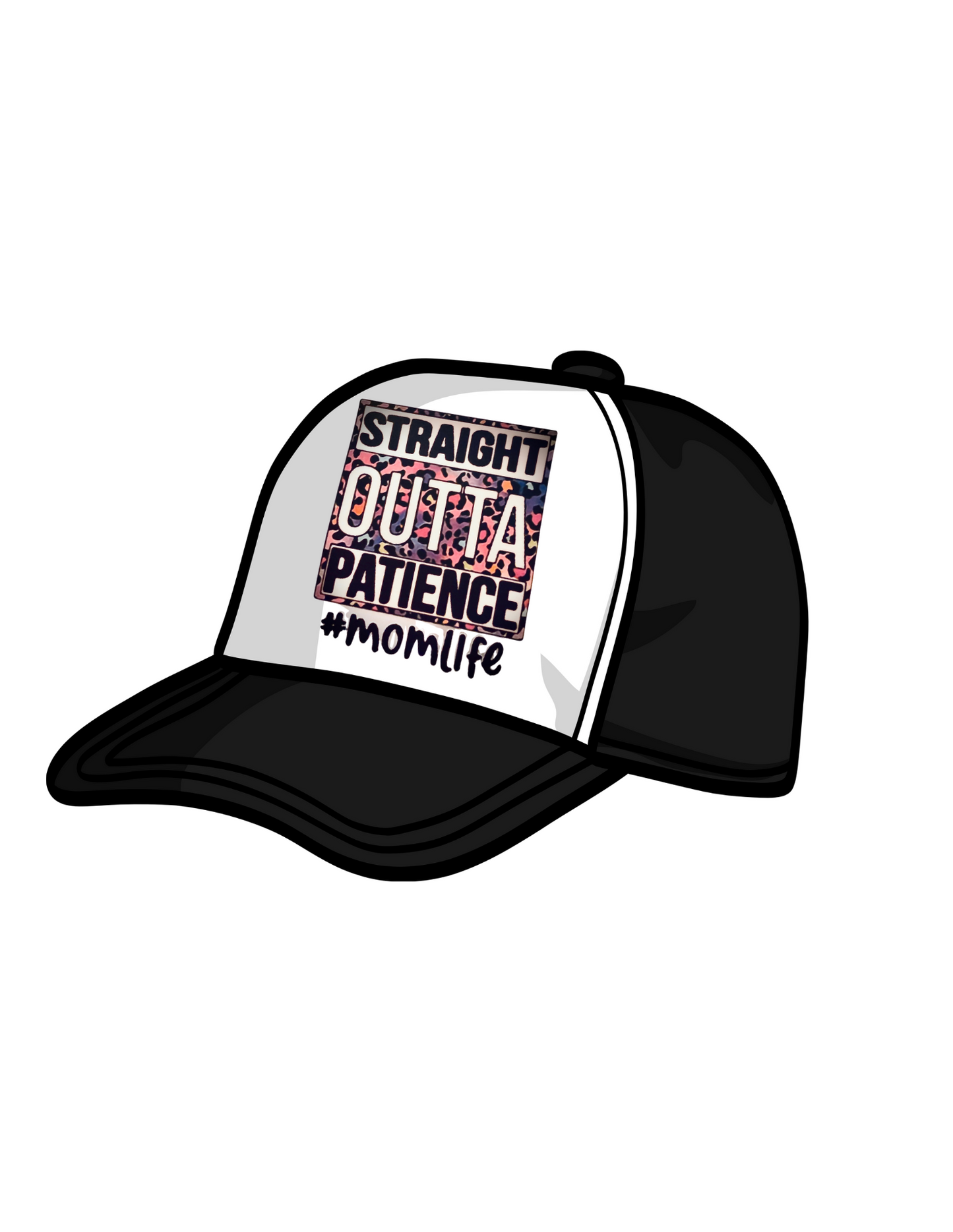 Trucker Hat Black “Straight Out Of Patience” #Momlife