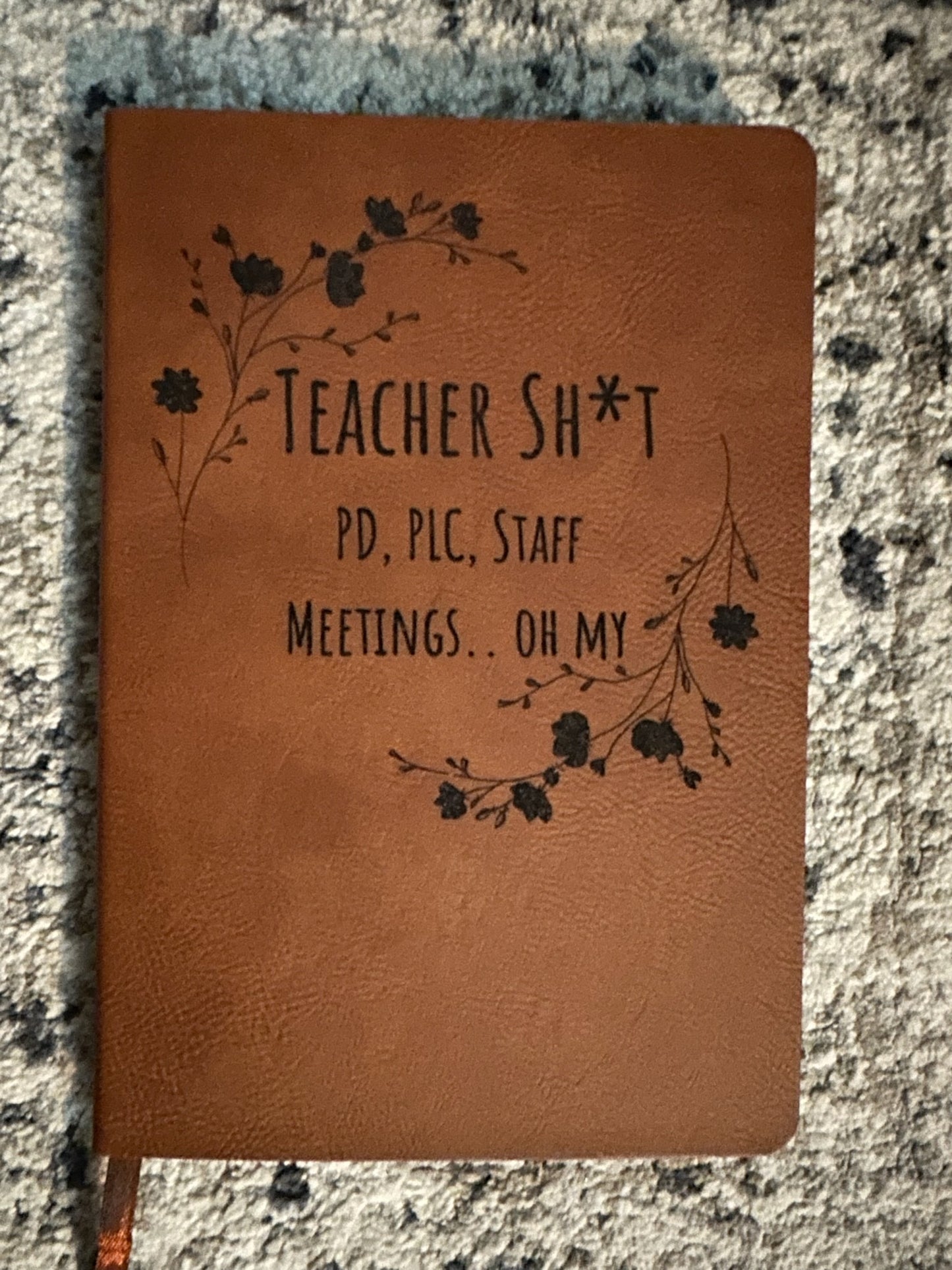 Notebooks Leather ' Teacher SH*T PD. PLC.STAFF MEETINGS OH MY"